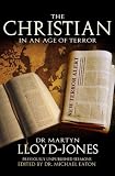 The Christian in an age of terror : selected sermons of Dr Martyn Lloyd-Jones, 1941-1950