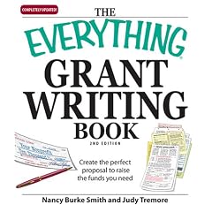 The Everything Grant Writing Book: Create the Perfect Proposal to Raise the Funds You Need (Everything (Business & Personal Finance))
