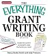 Everything Grant Writing Book: Create the perfect proposal to raise the funds you need (Everything Series)