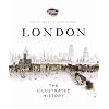London: The Illustrated History