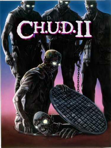 C.H.U.D. II: Bud The Chud