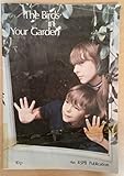 The birds in your garden
