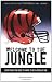 Welcome To The Jungle: Everything You Need To Know To Be A Bengals Fan