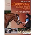 M�thode de d�bourrage du cheval de selle et du poney - les �tapes progressives de votre r�ussite
