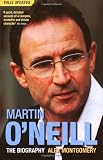 Martin O`Neill: The Biography
