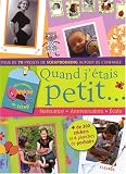 Revue Fleurus  / Quand j'étais petit... : Naissance, anniversaires, école, plus de 70 projets de scrapbooking autour de l'enfance