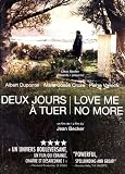 Deux jours à tuer / Love Me No More