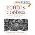 Echoes of the Goddess: A Quest for the Sacred Feminine in the British Landscape