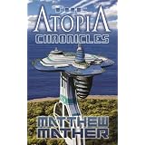 Complete Atopia Chronicles ~ Matthew Mather