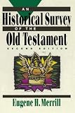 Historical Survey of the Old Testament, An