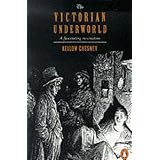 The Victorian Underworldvon "Kellow Chesney"