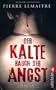 Der kalte Hauch der Angst