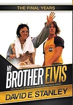 My Brother Elvis: The Final Years My Brother Elvis: The Final Years