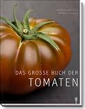 Produkt-Bild: Das gro&szlig;e Buch der Tomaten: Warenkunde & Rezepte