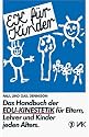 EK für Kinder. Das Handbuch der EDU-Kinestetik: Für Eltern, Lehrer und Kinder jeden Alters