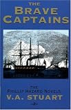 Brave Captains: The Phillip Hazard Novels: Vol 2