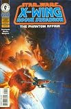 Review Dark Horse Comics  / Star Wars X-Wing Rogue Squadron The Phantom Affair # 1, 2, 3 and 4. (The Complete Four Part Limited Series!)