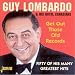 Get Out Those Old Records: Fifty of His Many Greatest Hits [ORIGINAL RECORDINGS REMASTERED]