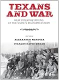 Texans and war : new interpretations of the state's military history