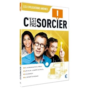 C'est pas sorcier : LES CIVILISATIONS ANDINES