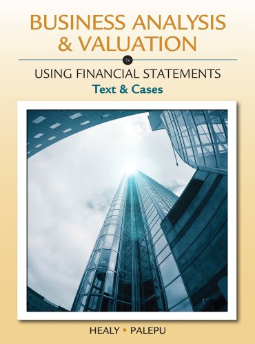 Business Analysis and Valuation: Using Financial Statements, Text and Cases (with Thomson Analytics Printed Access Card), by Krishna G. Pa