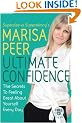 Ultimate Confidence: The Secrets to Feeling Great About Yourself Every Day