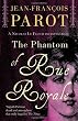 The Phantom of Rue Royale: The Nicolas Le Floch Investigations 3