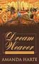 Dream Weaver (Hidden Falls Romance)