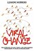 Viral Change: The alternative to slow, painful and unsuccessful management of change in organizations by Leandro Herrero