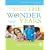 The Wonder Years: Helping Your Baby and Young Child Successfully Negotiate The Major Developmental Milestones