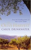 The Olive Harvest (OME): A Memoir of Life, Love and Olive Oil in the South of France
