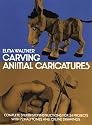 Carving Animal Caricatures (Dover Woodworking)