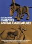 Carving Animal Caricatures (Dover Woodworking)