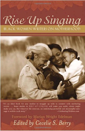 rise up singing black women writers on motherhood