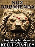Nox dormienda (a long night for sleeping) : an Arcturus mystery