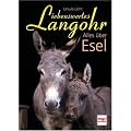 Liebenswertes Langohr: Alles �ber Esel