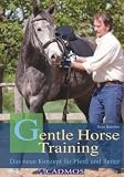 Produkt-Bild: Gentle Horse Training: Gut reiten, richtig ausbilden
