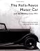 The Rolls Royce Motor Car: and the Bentley Since 1931