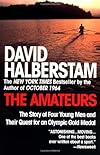 The Amateurs: The Story of Four Young Men and Their Quest for an Olympic Gold Medal