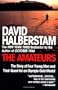 The Amateurs: The Story of Four Young Men and Their Quest for an Olympic Gold Medal