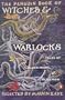 The Penguin Book of Witches and Warlocks: Tales of Black Magic, Old and New