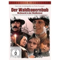 Der Waldbauernbub - Weihnacht in der Waldheimat (Das Weihnachtsspecial der bekannten Fernsehserie Waldheimat)