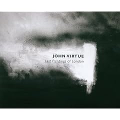 John Virtue: Last Paintings of London