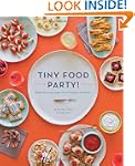 Tiny Food Party!: Bite-Size Recipes f...