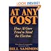 At Any Cost: How Al Gore Tried to Steal the Election