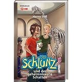 Der Schlunz und der geheimnisvolle Schattenvon "Harry Vo�"
