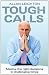 Tough Calls: Making the right decisions in challenging times