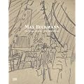Max Beckmann: Die Skizzenb�cher. The Sketchbooks