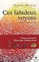 Ces fabuleux voyous : Crimes et proc�s de Villon, Sade, Verlaine et Genet