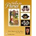 A Passion for Purses, 1600-2005
